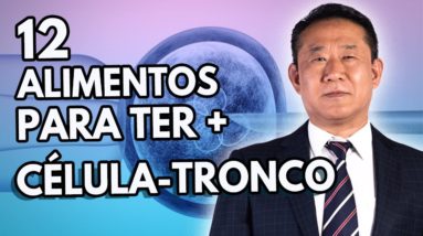 AUMENTE SUAS CÉLULAS TRONCO COM ESSES ALIMENTOS | Peter Liu