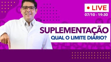 Suplementação, qual o limite diário | Live com o Dr Juliano Teles