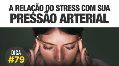 É verdade que o STRESS pode interferir na PRESSÃO ARTERIAL? [DICA #79] 😖⚠️