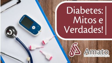 Diabetes - Mitos e Verdades
