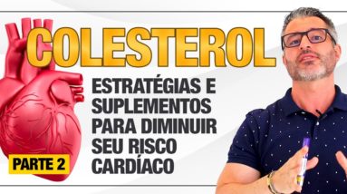 As melhores ESTRATÉGIAS e SUPLEMENTOS para diminuir o COLESTEROL 📉