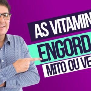 As vitaminas engordam mito ou verdade | Dr Juliano Teles