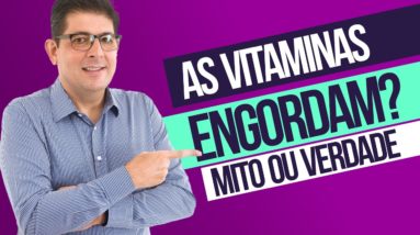 As vitaminas engordam mito ou verdade | Dr Juliano Teles