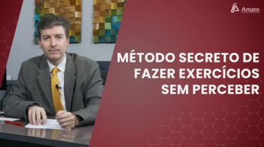 Como fazer exercícios físicos sem perceber?