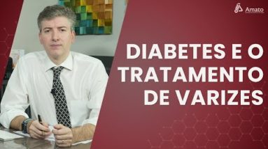 Diabetes e o Tratamento de Varizes