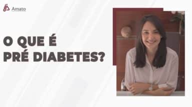 O que é Pré-Diabetes? Devo me preocupar com isso?