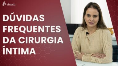 Dúvidas Frequentes da Cirurgia Íntima