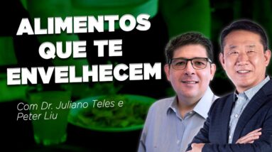 OS ALIMENTOS QUE MAIS ENVELHECEM VOCÊ | Peter Liu