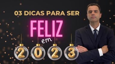 03 Dicas para ser FELIZ em 2023 ! Dr.Fernando Lemos - Coloproctologista