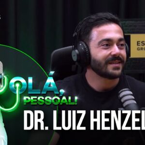 Dr. Luiz Henzel – Vencendo a Obesidade | Olá, Pessoal Podcast #15