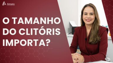 O Tamanho do Clítoris Importa?