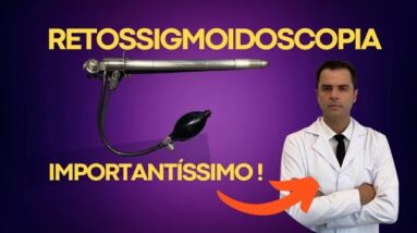 Retossigmoidoscopia ! O que é e para que serve ? Dr.Fernando Lemos - Coloproctologista