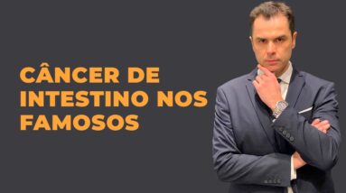 Câncer de Intestino nos “FAMOSOS”! Pessoas públicas revelam a doença. Dr. Fernando Lemos - Procto.