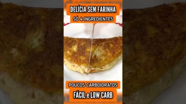 Só 4 INGREDIENTES! Delícia SEM FARINHA e BAIXA EM CARBOIDRATOS - Fácil, Rápido e Barato (Low Carb)