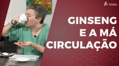 Ginseng e a Má Circulação