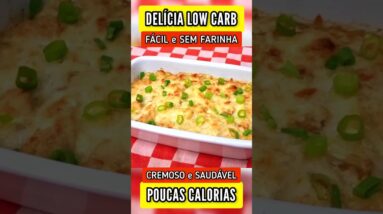 SUBSTITUA O JANTAR! Delícia FÁCIL, POUCOS CARBOIDRATOS, SEM FARINHA, Cremoso e Saudável - Low Carb