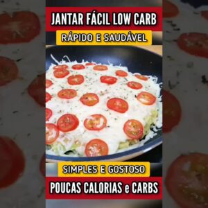 JANTAR FÁCIL, GOSTOSO e SAUDÁVEL! Não é Pizza! POUCAS CALORIAS e CARBOIDRATOS (Low Carb)