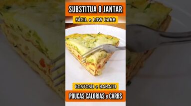 SUBSTITUA O JANTAR! Delícia LOW CARB e SEM FARINHA - Fácil, Leve, Rápido e Barato! (Poucas Calorias)