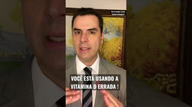 Vitamina D ! Use a correta. Dr.Fernando Lemos - Coloproctologista