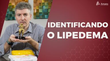 Como é Realizada a Identificação do Lipedema?