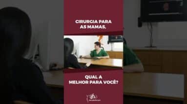 Qual a Melhor Cirurgia Para as Mamas Para Você?