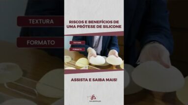 Riscos e Benefícios de uma Prótese de Silicone