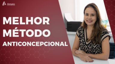 Qual o Melhor Método Anticoncepcional?