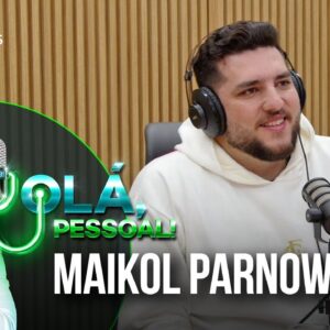 Maikol Parnow – Saúde no Trabalho: Um Investimento que Vale a Pena | Olá, Pessoal Podcast #36