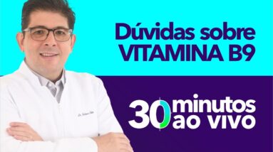Tire suas dúvidas sobre VITAMINA B9 com o Dr Juliano Teles | AO VIVO