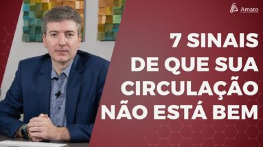 7 Alertas 🚨 do Seu Corpo: Como Saber se sua Circulação Está em Perigo!