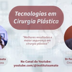 AMATO Cast - 15˚ Episódio -  Tecnologias em Cirurgia Plástica